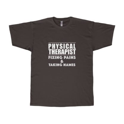 "Physical Therapist - Fixing Pains & Taking Names" - Men's T-shirt - Image 4