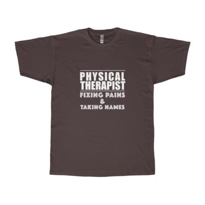 "Physical Therapist - Fixing Pains & Taking Names" - Men's T-shirt - Image 3