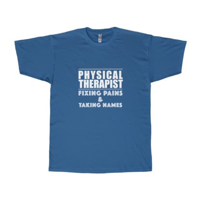 "Physical Therapist - Fixing Pains & Taking Names" - Men's T-shirt - Image 12