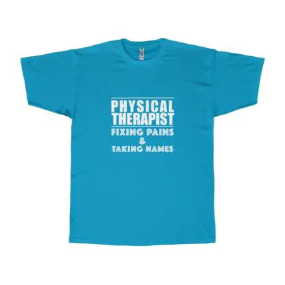 "Physical Therapist - Fixing Pains & Taking Names" - Men's T-shirt - Image 10
