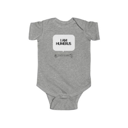 "I Am Humerus" - Infant Onesie - Image 2