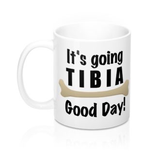 "It's Going TIBIA Good Day!" - Coffee Mug