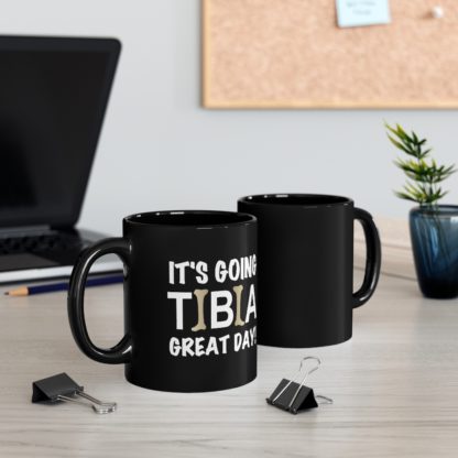 "It's Going TIBIA Great Day!" - Coffee Mug - Image 5