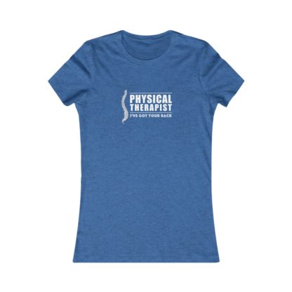 “Physical Therapist – I’ve Got Your Back” – Women’s T-shirt - Image 13