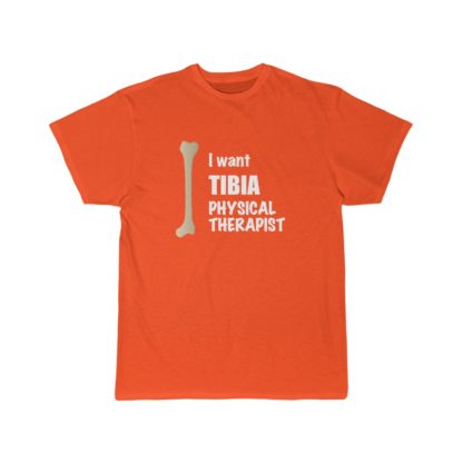 "I Want Tibia Physical Therapist" - Funny Men's T-shirt - Image 3