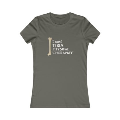 "I Want Tibia Physical Therapist" - Women's Tee - Image 5