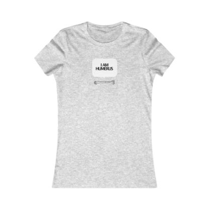 "I Am Humerus" - Women's Tee - Image 10