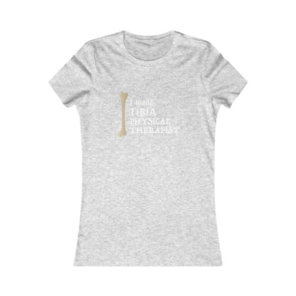 "I Want Tibia Physical Therapist" - Women's Tee - Image 9