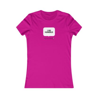 "I Am Humerus" - Women's Tee - Image 15