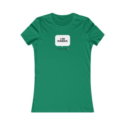 "I Am Humerus" - Women's Tee - Image 8