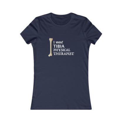 "I Want Tibia Physical Therapist" - Women's Tee - Image 14