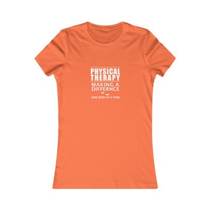 "Physical Therapy - Making a Difference…" - Women's Favorite Tee - Image 2