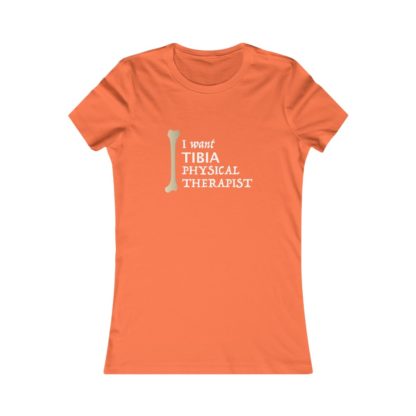 "I Want Tibia Physical Therapist" - Women's Tee - Image 2