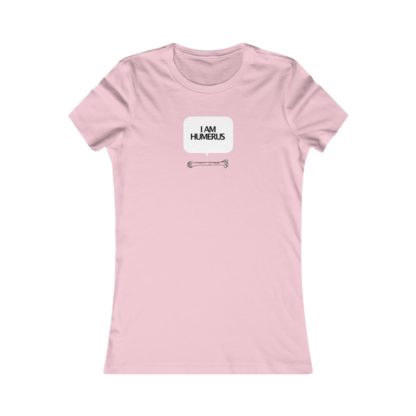 "I Am Humerus" - Women's Tee - Image 16