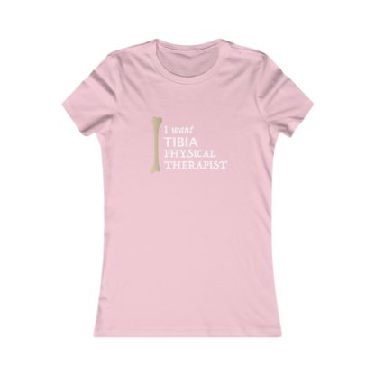 "I Want Tibia Physical Therapist" - Women's Tee - Image 17