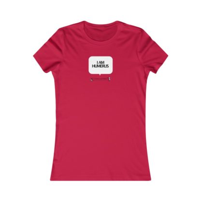 "I Am Humerus" - Women's Tee