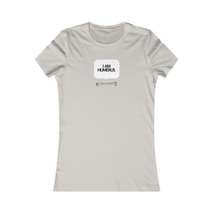 "I Am Humerus" - Women's Tee - Image 3