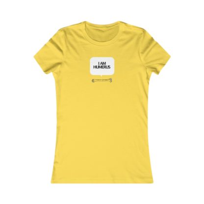 "I Am Humerus" - Women's Tee - Image 6