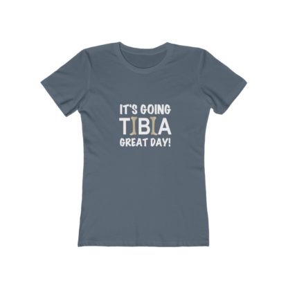 "It's Going TIBIA Great Day!" - Women's T-shirt - Image 9