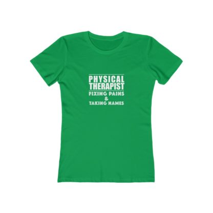 "Physical Therapist - Fixing Pains & Taking Names" Women's Tee - Image 7
