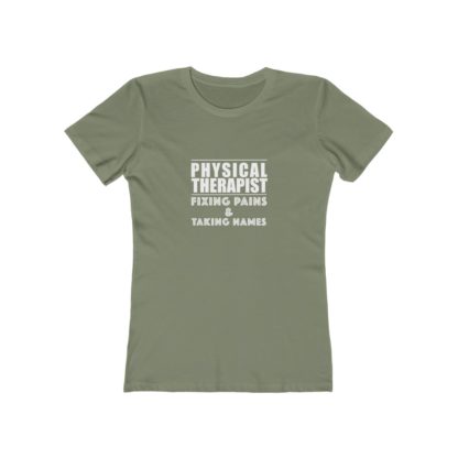 "Physical Therapist - Fixing Pains & Taking Names" Women's Tee - Image 4
