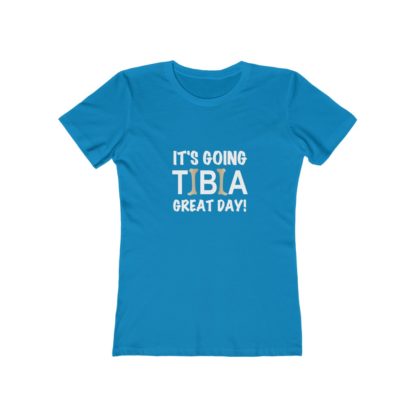 "It's Going TIBIA Great Day!" - Women's T-shirt - Image 10