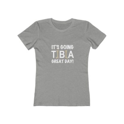 "It's Going TIBIA Great Day!" - Women's T-shirt - Image 3