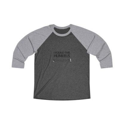 "I Found This Humerus" - Baseball Shirt - Image 2