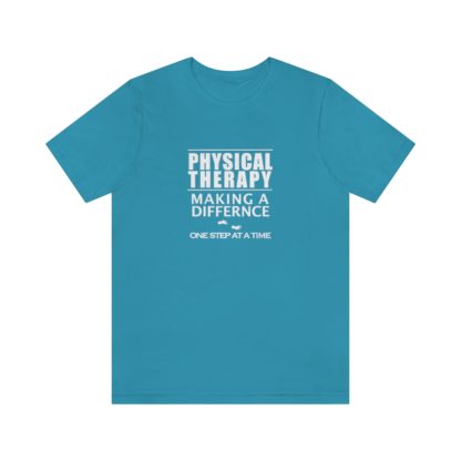 “Physical Therapy – Making a Difference…” – Unisex Tee - Image 22