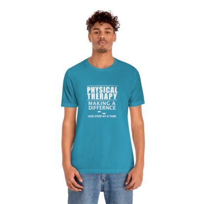 “Physical Therapy – Making a Difference…” – Unisex Tee - Image 24