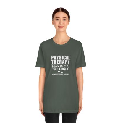 “Physical Therapy – Making a Difference…” – Unisex Tee - Image 11