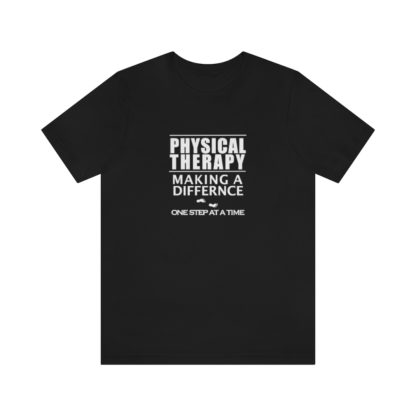 “Physical Therapy – Making a Difference…” – Unisex Tee - Image 7