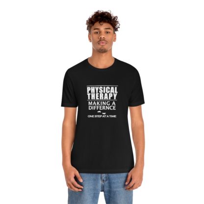 “Physical Therapy – Making a Difference…” – Unisex Tee - Image 9