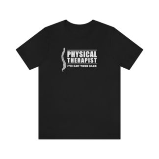 “Physical Therapist – I’ve Got Your Back” – Unisex Premium Fitted T-Shirt