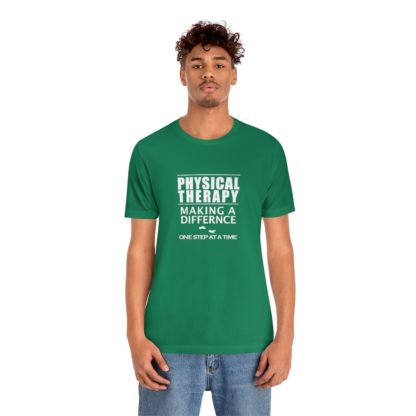 “Physical Therapy – Making a Difference…” – Unisex Tee - Image 21