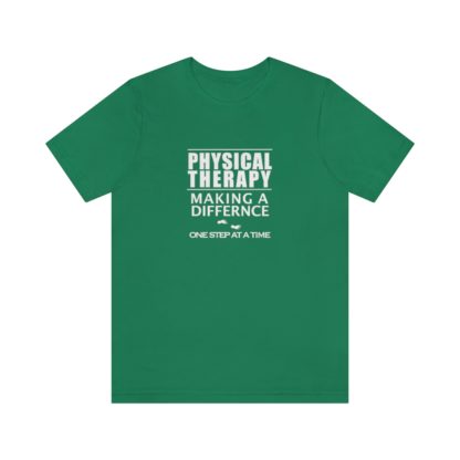 “Physical Therapy – Making a Difference…” – Unisex Tee - Image 19