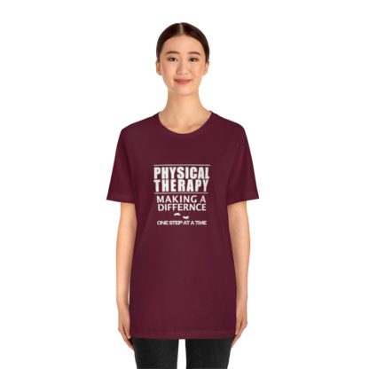 “Physical Therapy – Making a Difference…” – Unisex Tee - Image 32