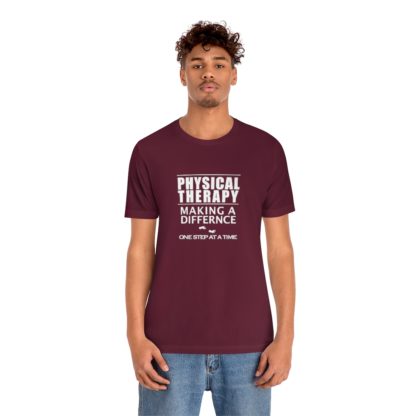 “Physical Therapy – Making a Difference…” – Unisex Tee - Image 33