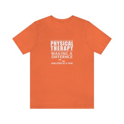 “Physical Therapy – Making a Difference…” – Unisex Tee - Image 4