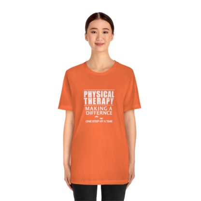 “Physical Therapy – Making a Difference…” – Unisex Tee - Image 5