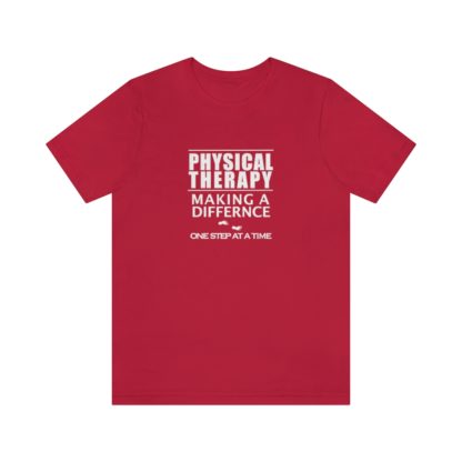 “Physical Therapy – Making a Difference…” – Unisex Tee - Image 34