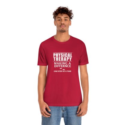 “Physical Therapy – Making a Difference…” – Unisex Tee - Image 36