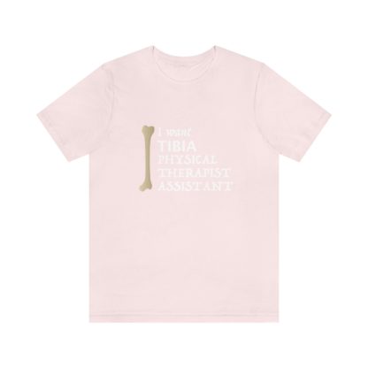 "I Want TIBIA Physical Therapist Assistant" - Unisex T-Shirt - Image 4