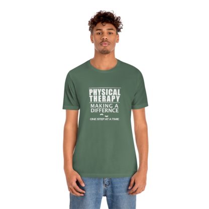 “Physical Therapy – Making a Difference…” – Unisex Tee - Image 18