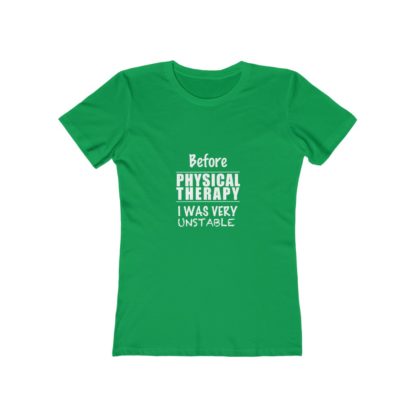 "Before Physical Therapy I Was Very Unstable" - Women's Tee - Image 4