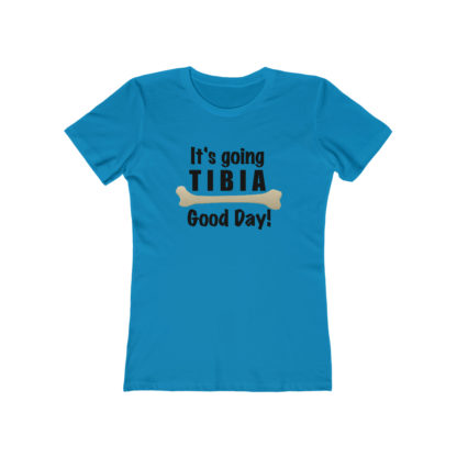 "It's Going TIBIA Good Day" - Women's T-shirt - Image 9