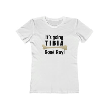 "It's Going TIBIA Good Day" - Women's T-shirt - Image 3