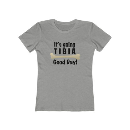 "It's Going TIBIA Good Day" - Women's T-shirt - Image 5