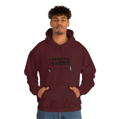 “I Found This Humerus” - Hoodie - Image 31