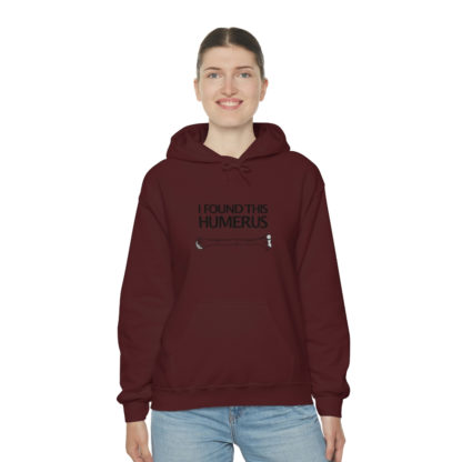 “I Found This Humerus” - Hoodie - Image 32